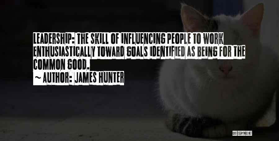 Good Leadership At Work Quotes By James Hunter