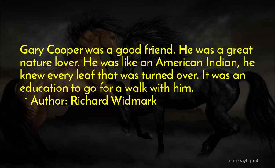 Good Leaf Quotes By Richard Widmark