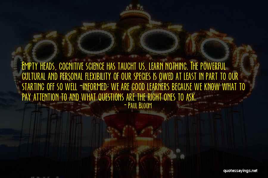 Good Learners Quotes By Paul Bloom