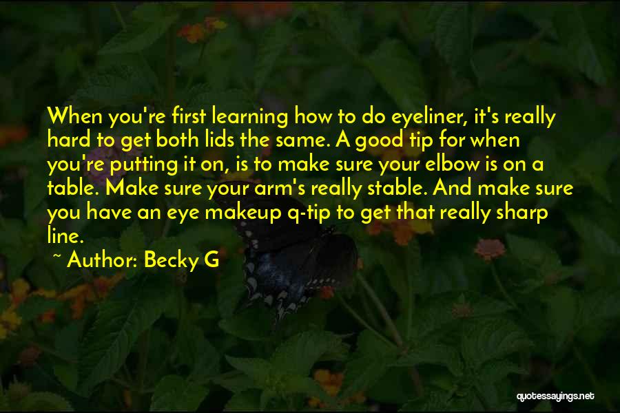 Good Learning Quotes By Becky G