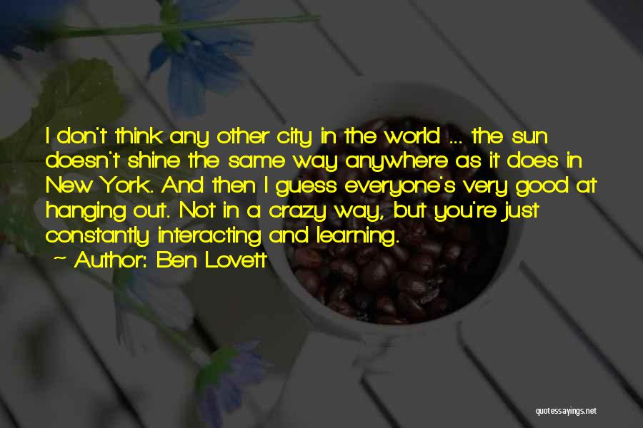 Good Learning Quotes By Ben Lovett