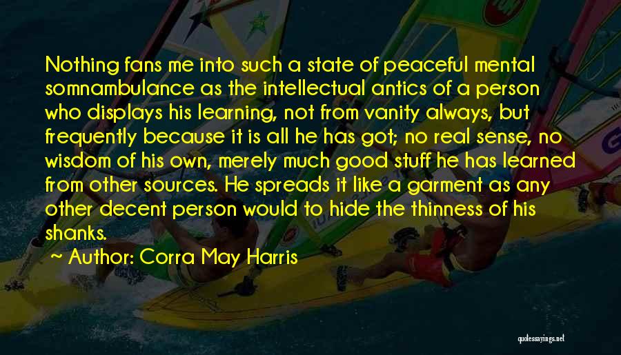Good Learning Quotes By Corra May Harris