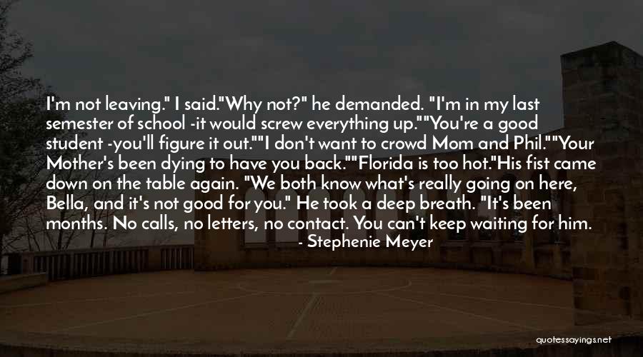 Good Leaving School Quotes By Stephenie Meyer Good Leaving School Quotes By Stephenie Meyer