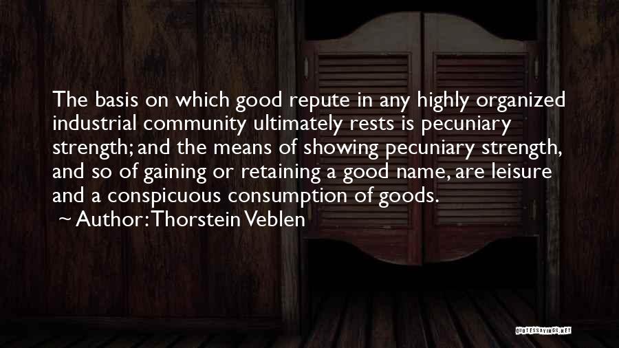 Good Leisure Quotes By Thorstein Veblen
