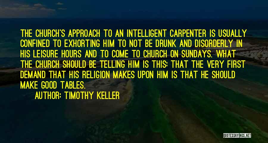 Good Leisure Quotes By Timothy Keller