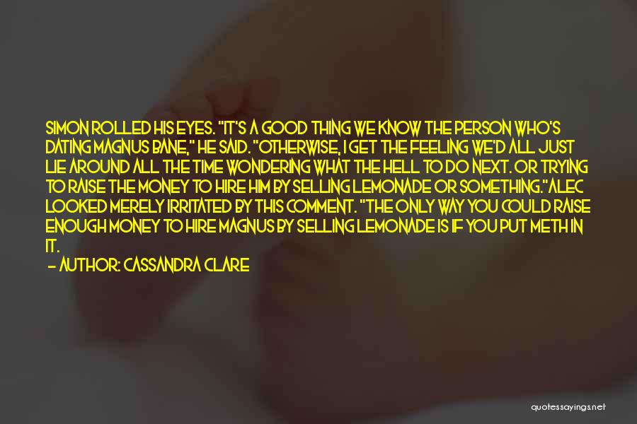 Good Lemonade Quotes By Cassandra Clare