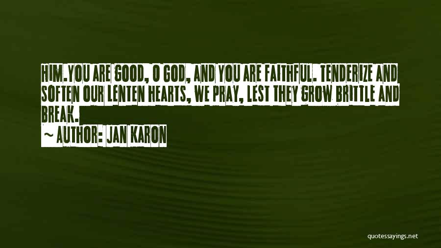 Good Lenten Quotes By Jan Karon