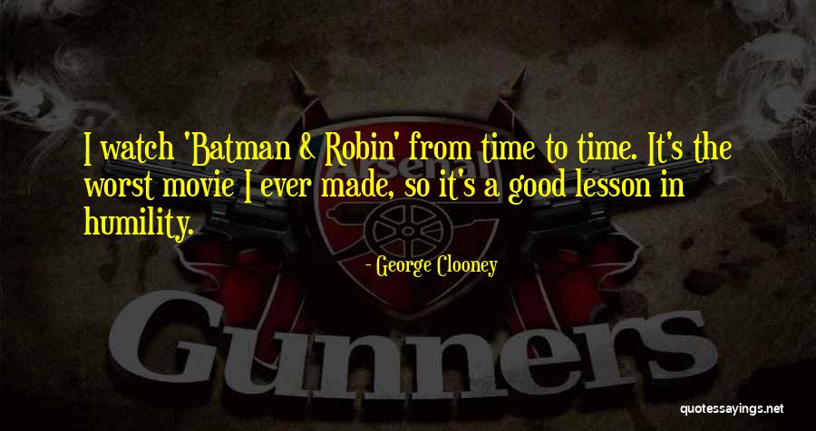 Good Lesson Quotes By George Clooney Good Lesson Quotes By George Clooney
