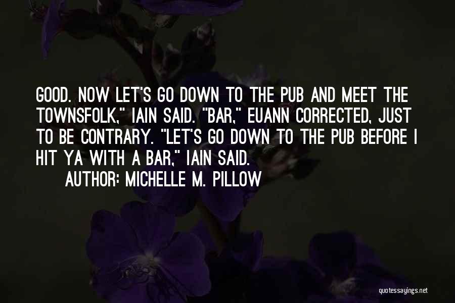 Good Let Down Quotes By Michelle M. Pillow