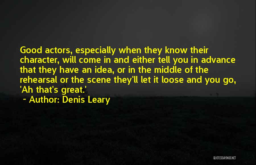 Good Let Go Quotes By Denis Leary