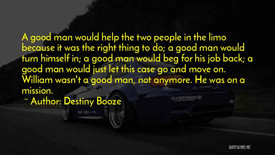 Good Let Go Quotes By Destiny Booze