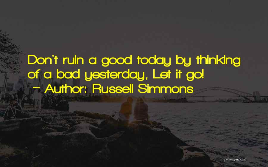 Good Let Go Quotes By Russell Simmons