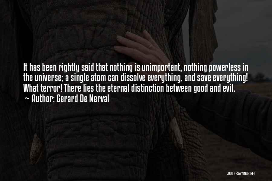 Good Lies Quotes By Gerard De Nerval