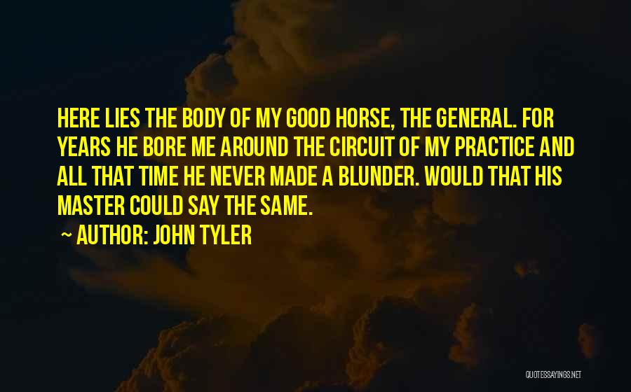 Good Lies Quotes By John Tyler