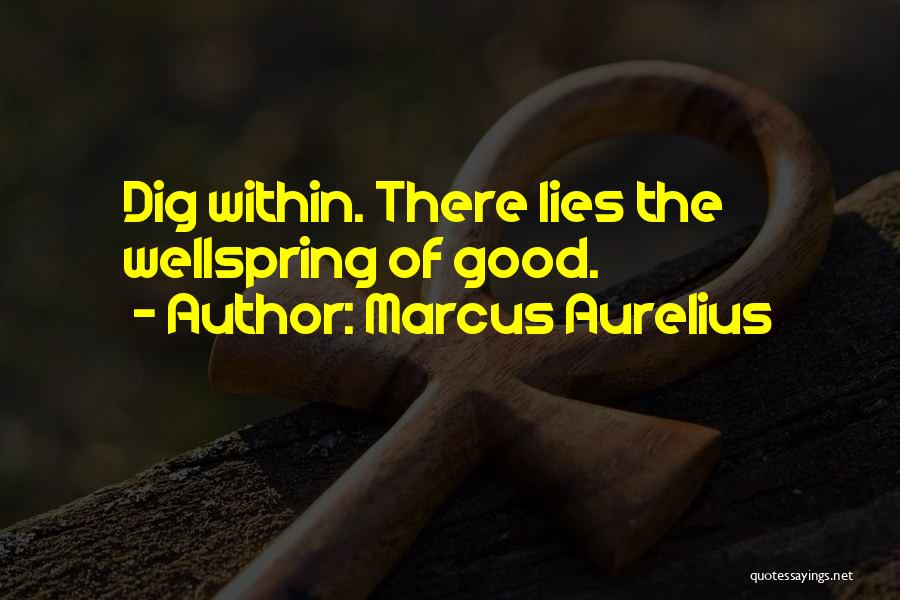 Good Lies Quotes By Marcus Aurelius