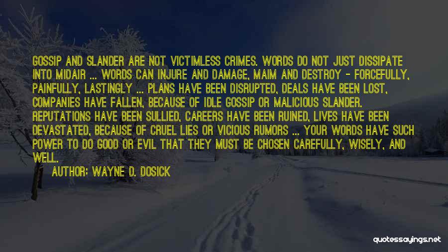 Good Lies Quotes By Wayne D. Dosick