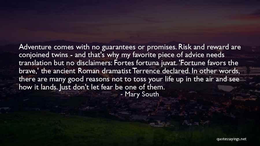 Good Life Adventure Quotes By Mary South Good Life Adventure Quotes By Mary South