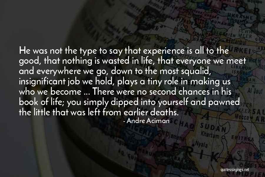 Good Life Book Quotes By Andre Aciman Good Life Book Quotes By Andre Aciman