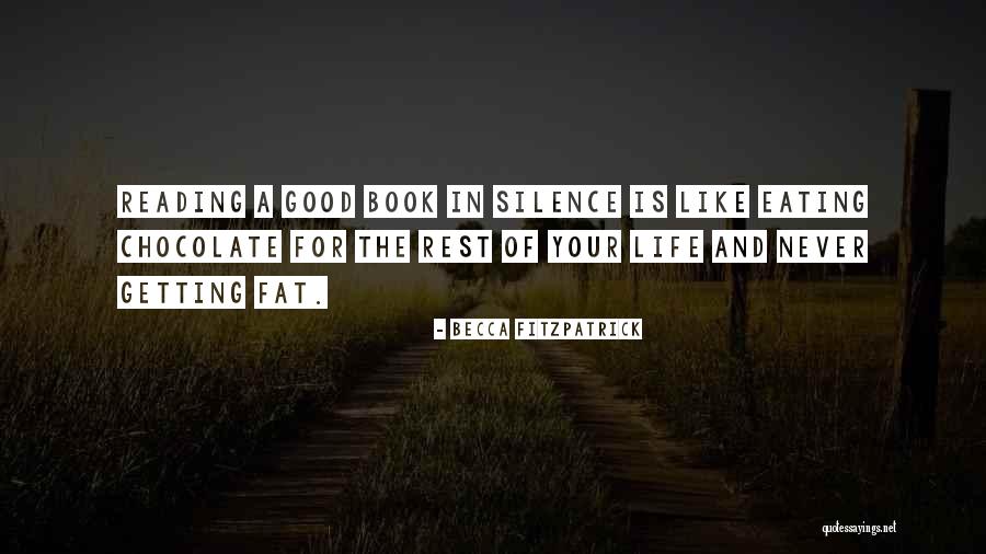Good Life Book Quotes By Becca Fitzpatrick Good Life Book Quotes By Becca Fitzpatrick