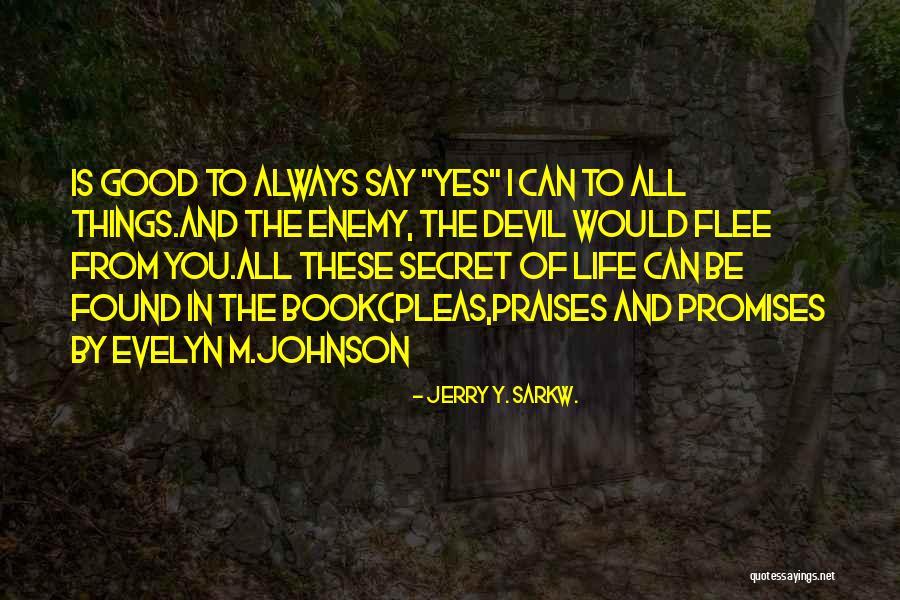 Good Life Book Quotes By Jerry Y. Sarkw. Good Life Book Quotes By Jerry Y. Sarkw.