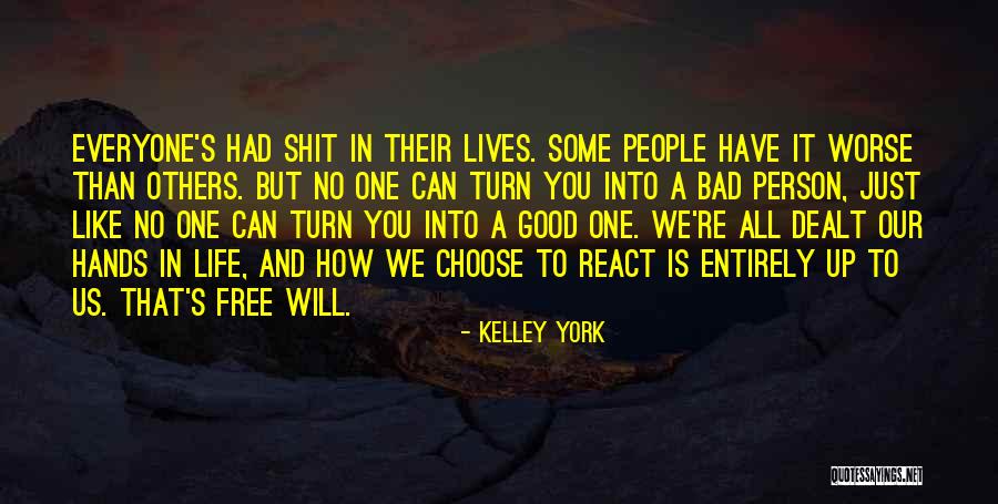 Good Life Free Quotes By Kelley York Good Life Free Quotes By Kelley York