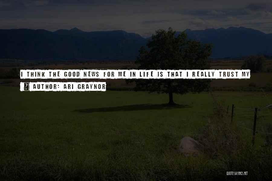 Good Life Is Quotes By Ari Graynor