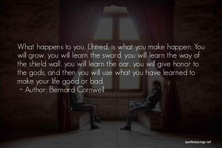 Good Life Is Quotes By Bernard Cornwell