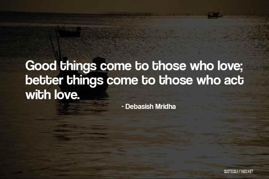 Good Life Lessons Quotes By Debasish Mridha Good Life Lessons Quotes By Debasish Mridha