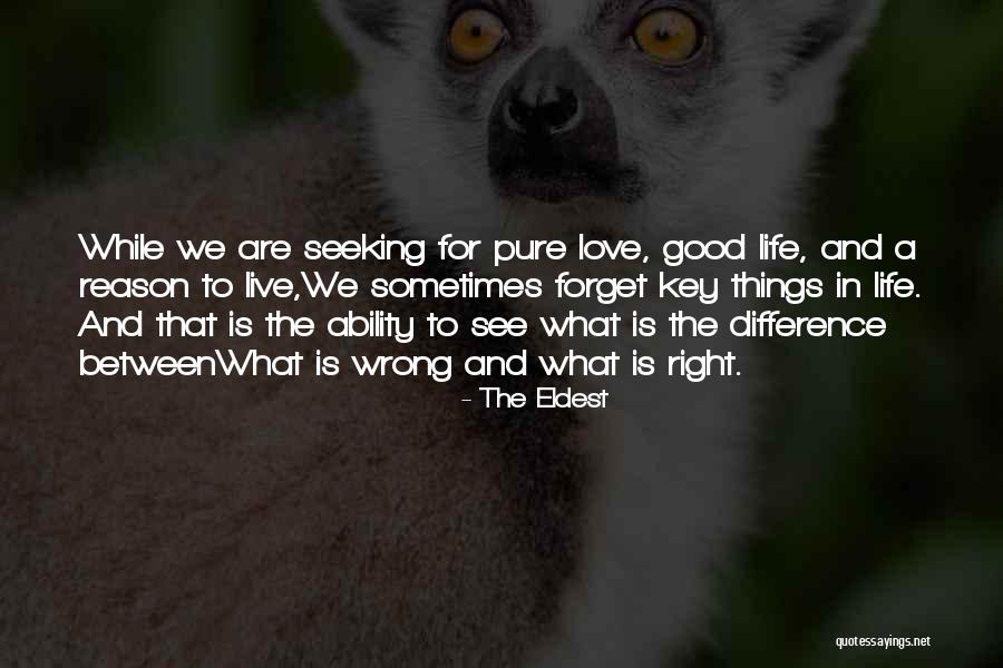 Good Life Lessons Quotes By The Eldest Good Life Lessons Quotes By The Eldest