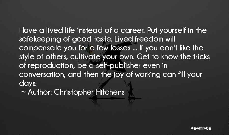 Good Life Lived Quotes By Christopher Hitchens