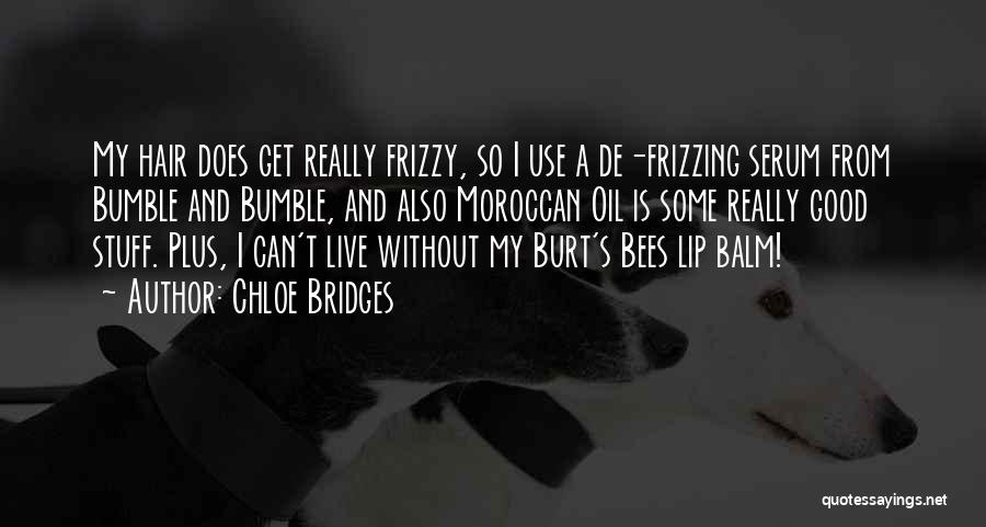 Good Lip Quotes By Chloe Bridges