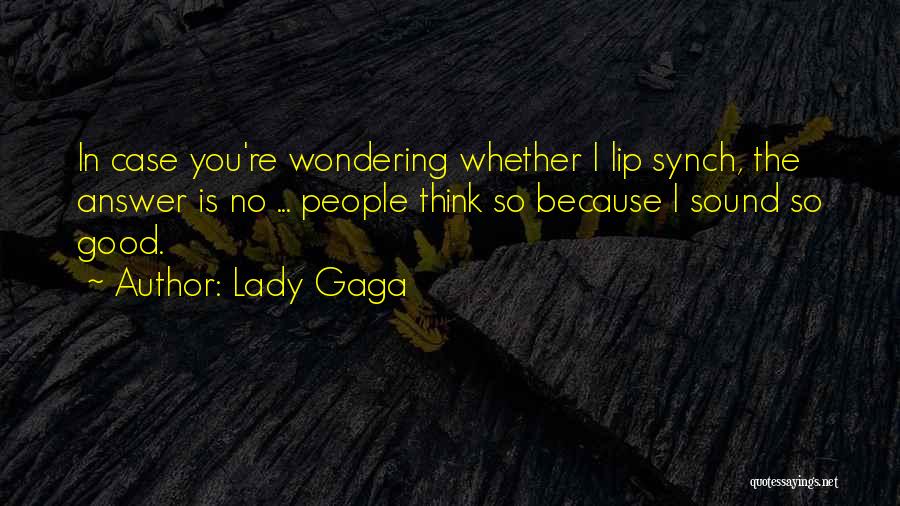 Good Lip Quotes By Lady Gaga