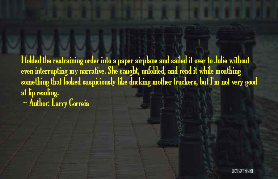 Good Lip Quotes By Larry Correia