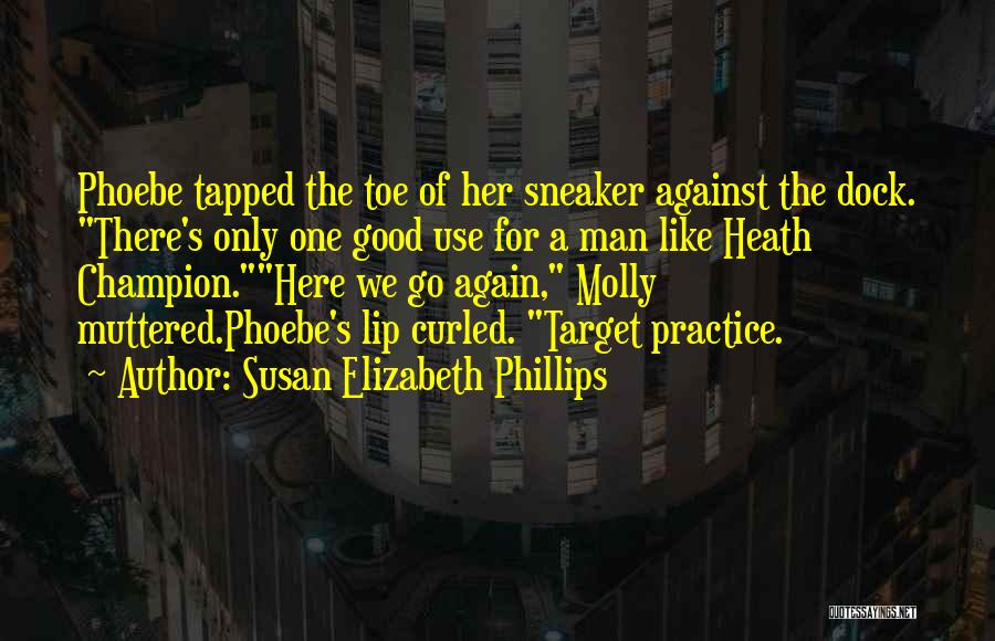 Good Lip Quotes By Susan Elizabeth Phillips
