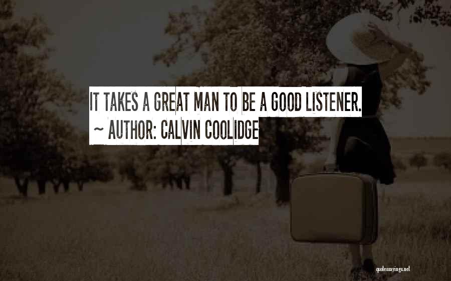 Good Listener Quotes By Calvin Coolidge