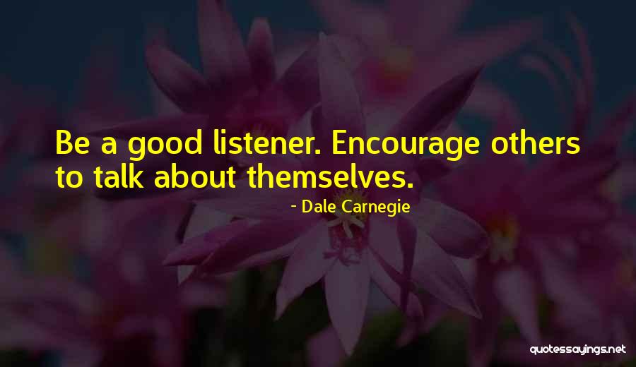 Good Listener Quotes By Dale Carnegie