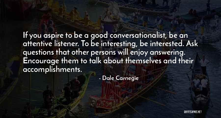 Good Listener Quotes By Dale Carnegie