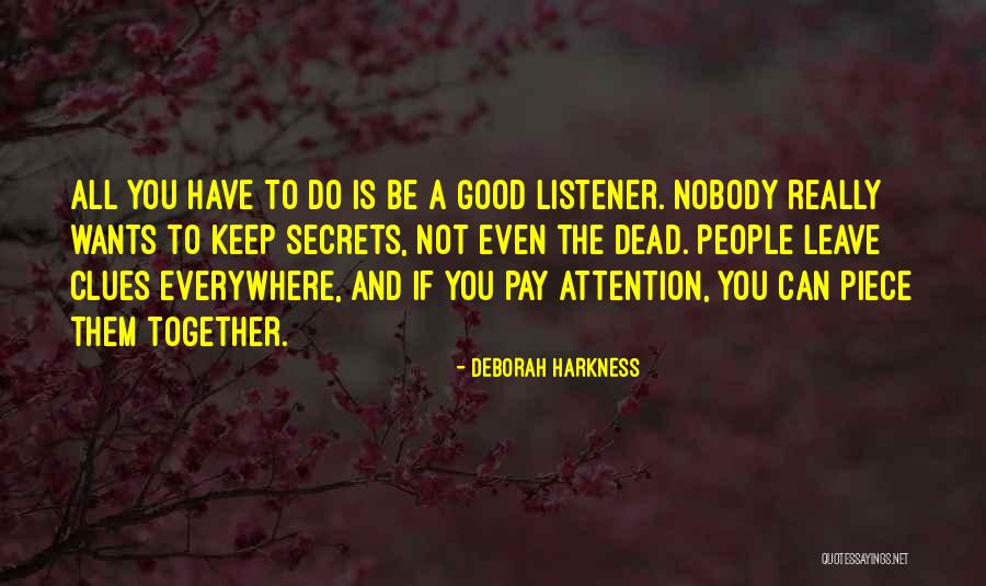 Good Listener Quotes By Deborah Harkness