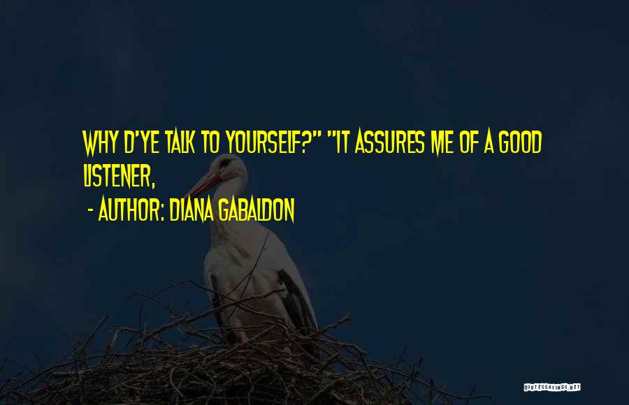 Good Listener Quotes By Diana Gabaldon