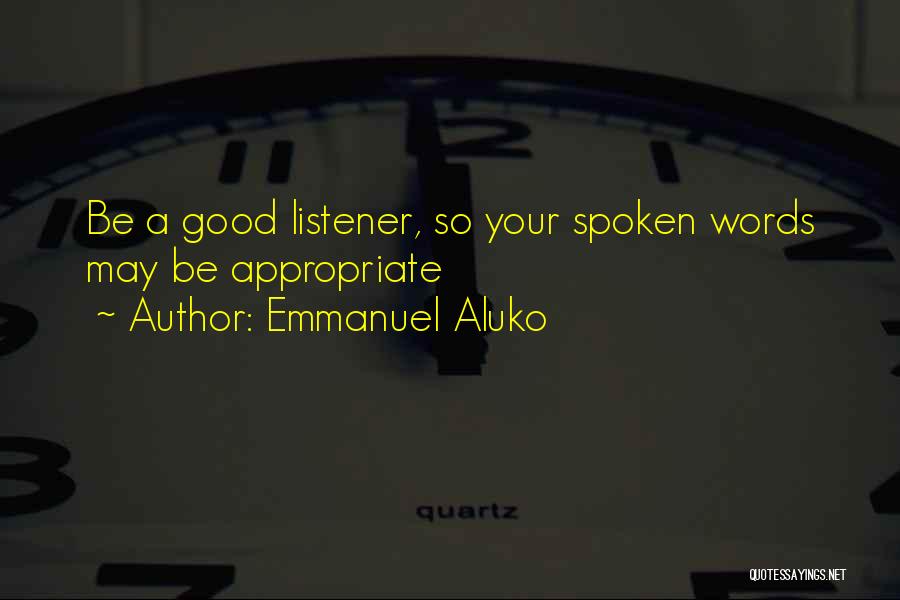 Good Listener Quotes By Emmanuel Aluko