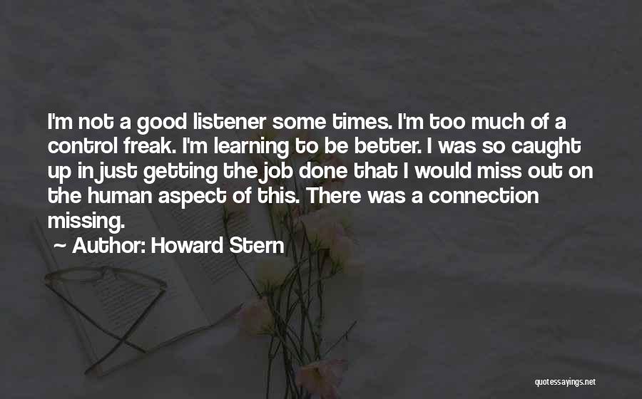 Good Listener Quotes By Howard Stern
