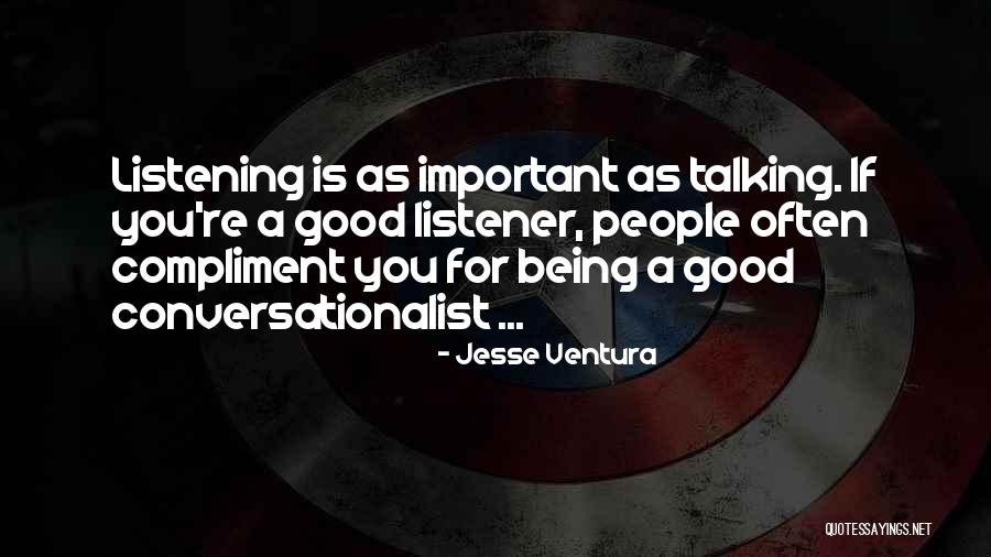 Good Listener Quotes By Jesse Ventura