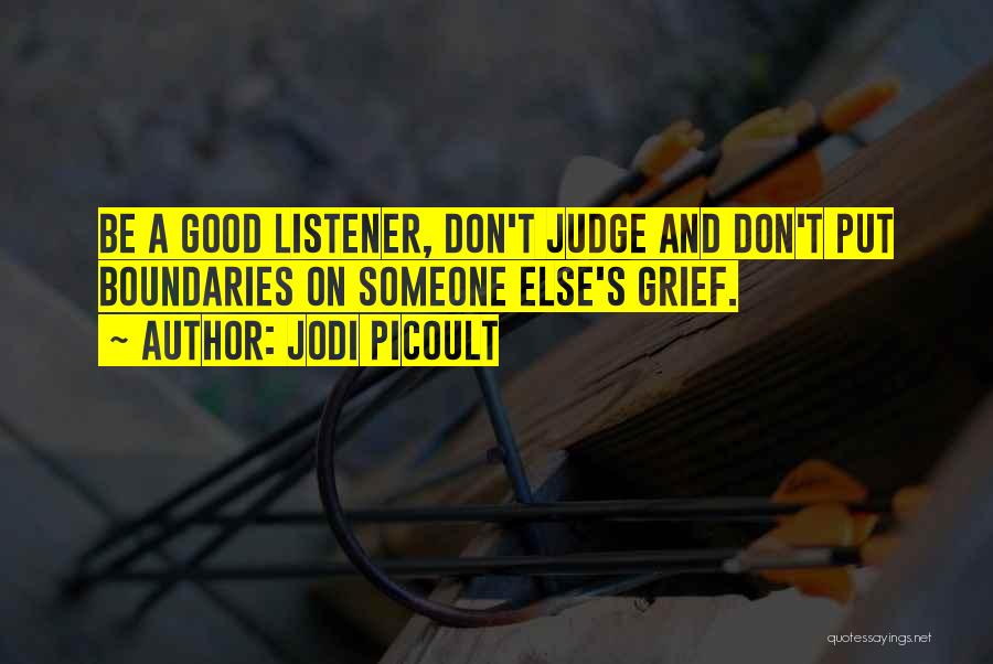Good Listener Quotes By Jodi Picoult