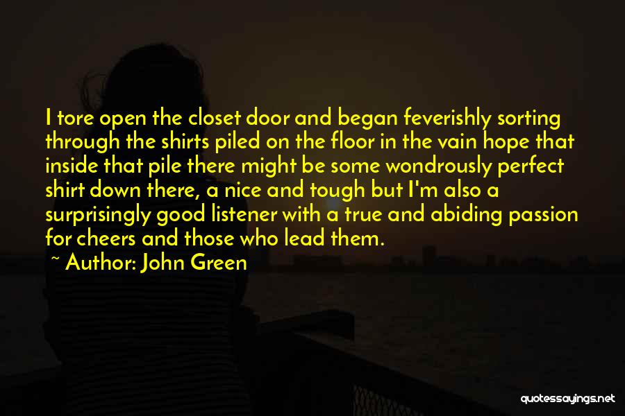 Good Listener Quotes By John Green