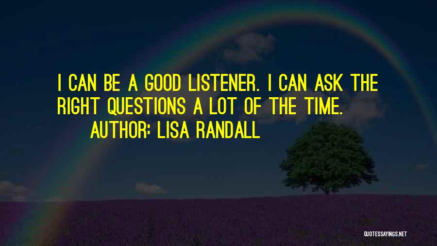 Good Listener Quotes By Lisa Randall
