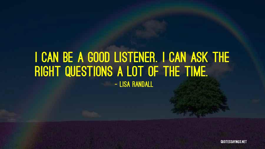 Good Listener Quotes By Lisa Randall