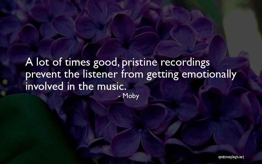 Good Listener Quotes By Moby