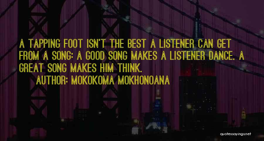 Good Listener Quotes By Mokokoma Mokhonoana