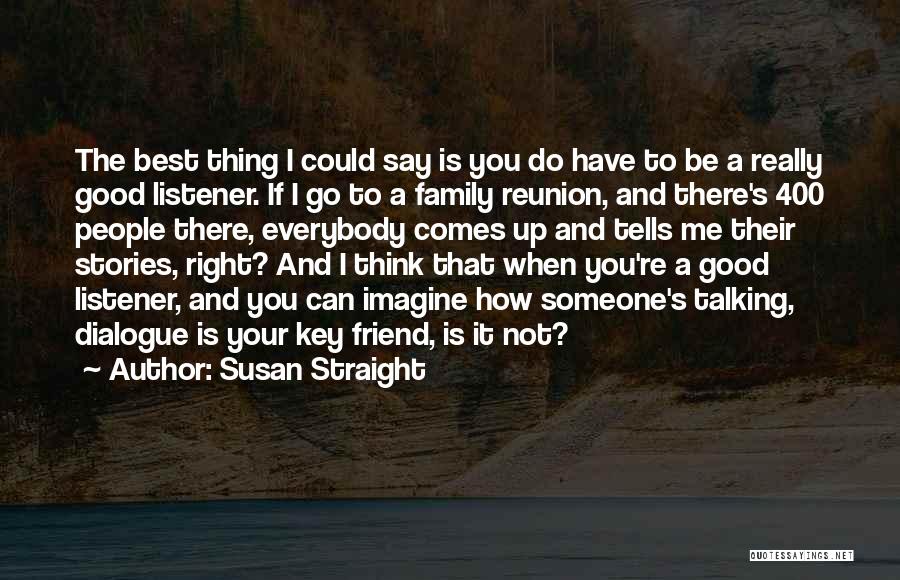 Good Listener Quotes By Susan Straight