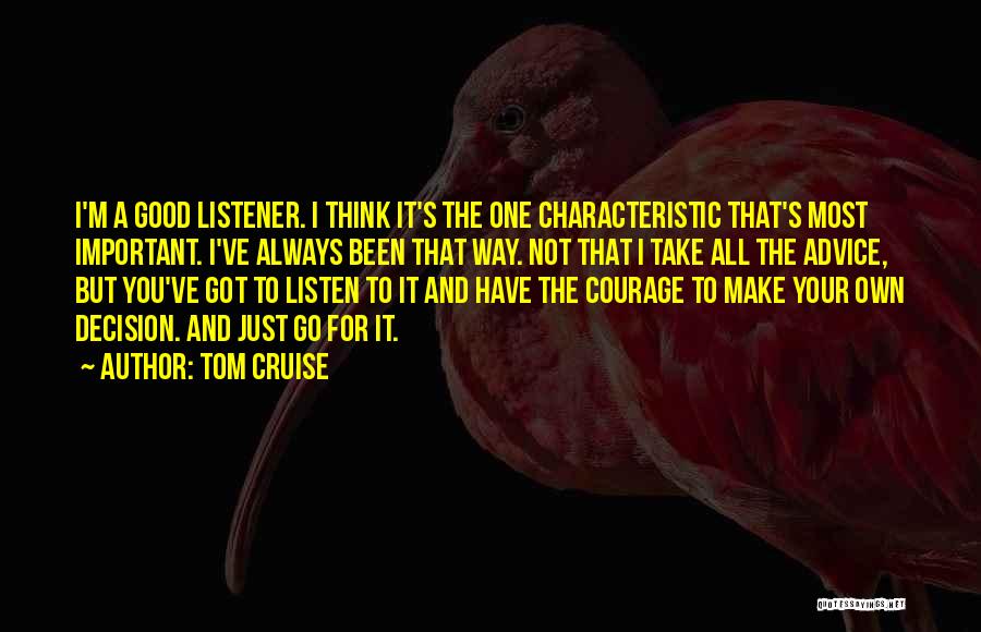 Good Listener Quotes By Tom Cruise
